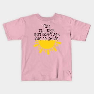 Rise n Shine Kids T-Shirt